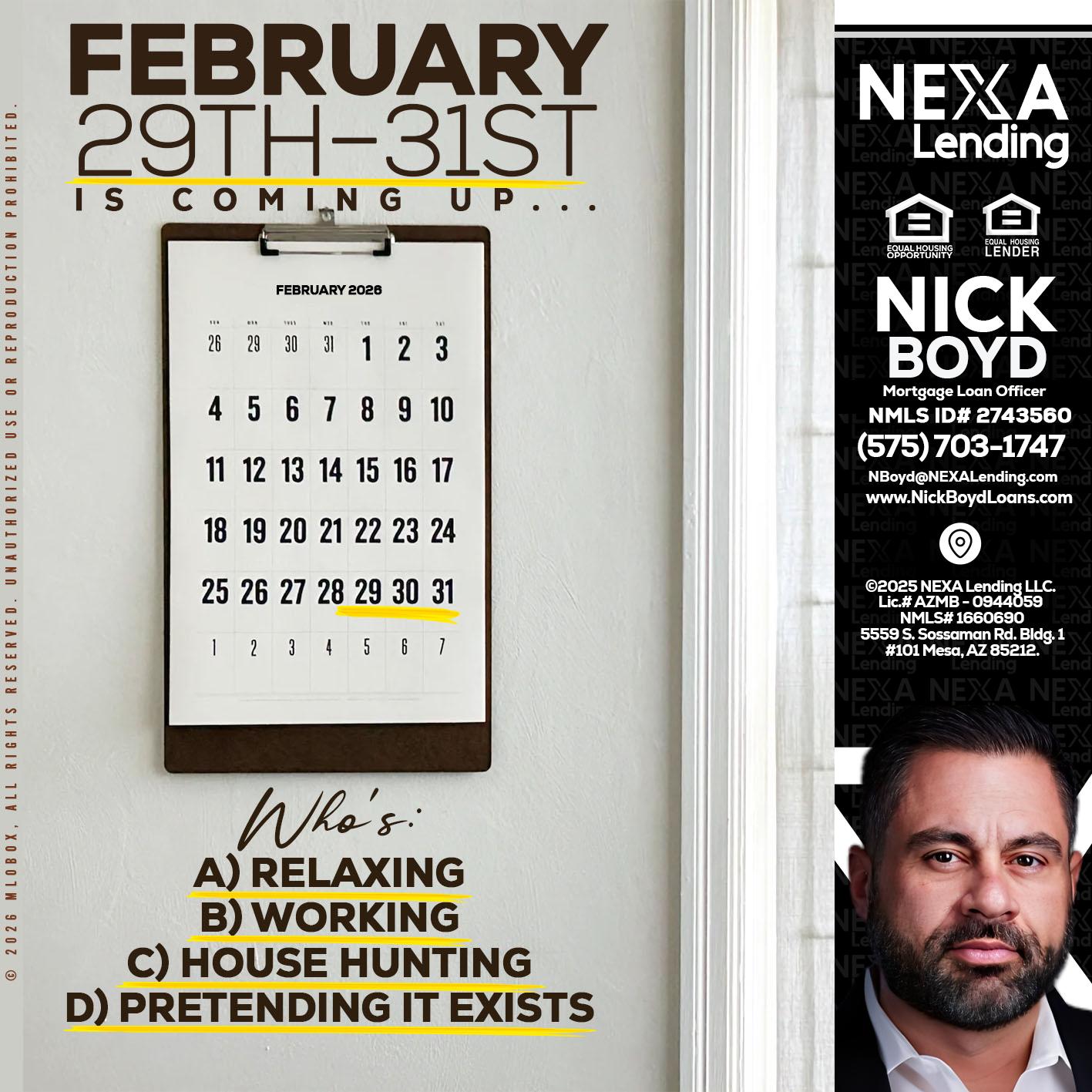 FEBRUARY 29-31 - Nick Boyd -Mortgage Loan Officer