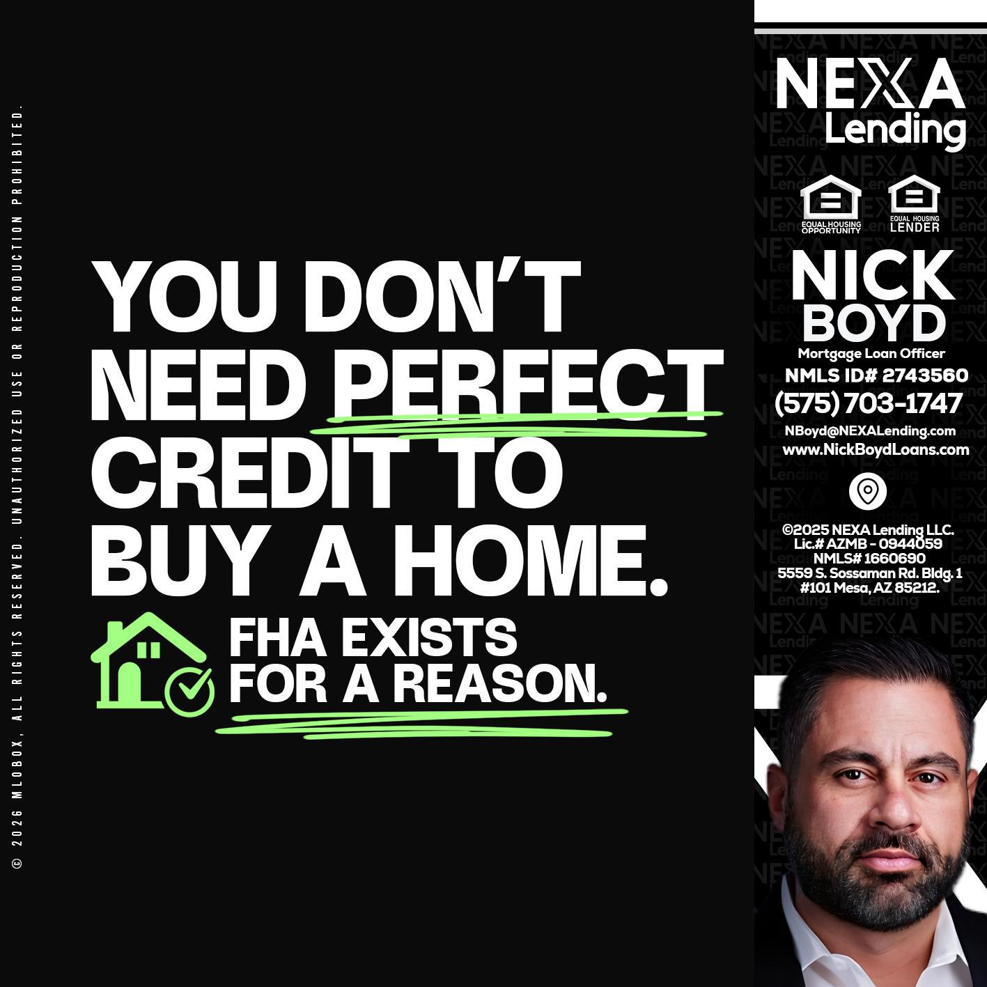 you don't need - Nick Boyd -Mortgage Loan Officer