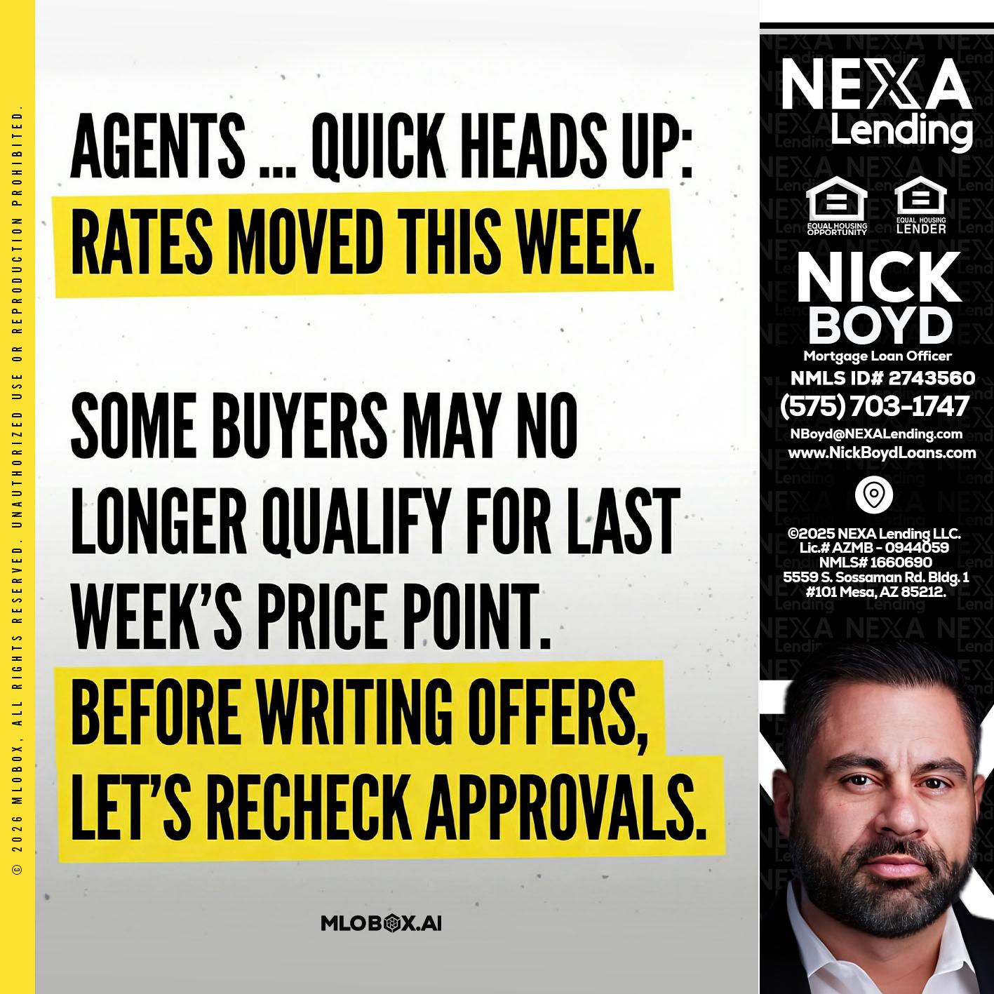 agents quick heads up - Nick Boyd -Mortgage Loan Officer