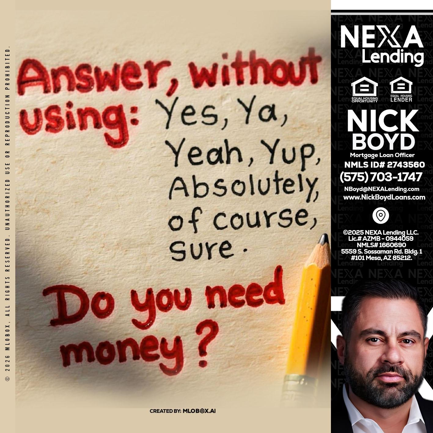 answer without - Nick Boyd -Mortgage Loan Officer