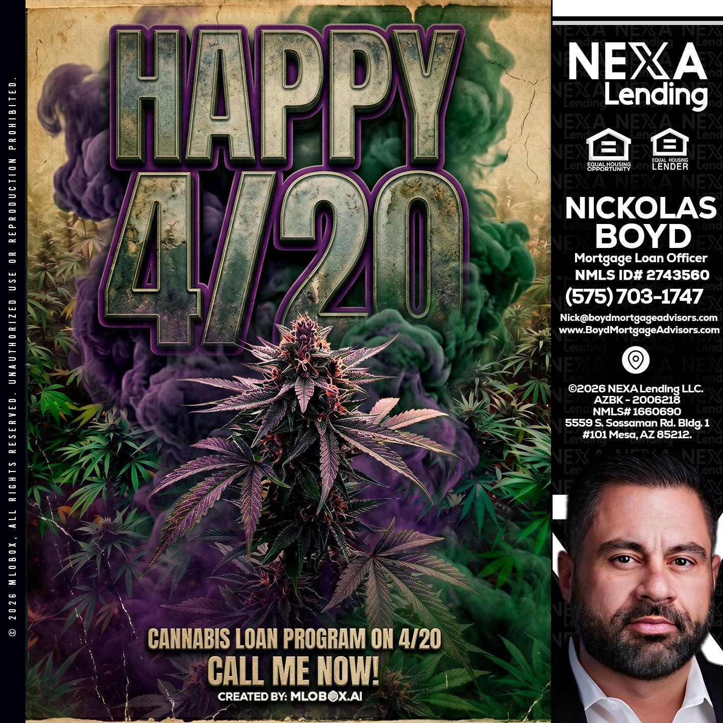 HAPPY 420 - Nick Boyd -Mortgage Loan Officer