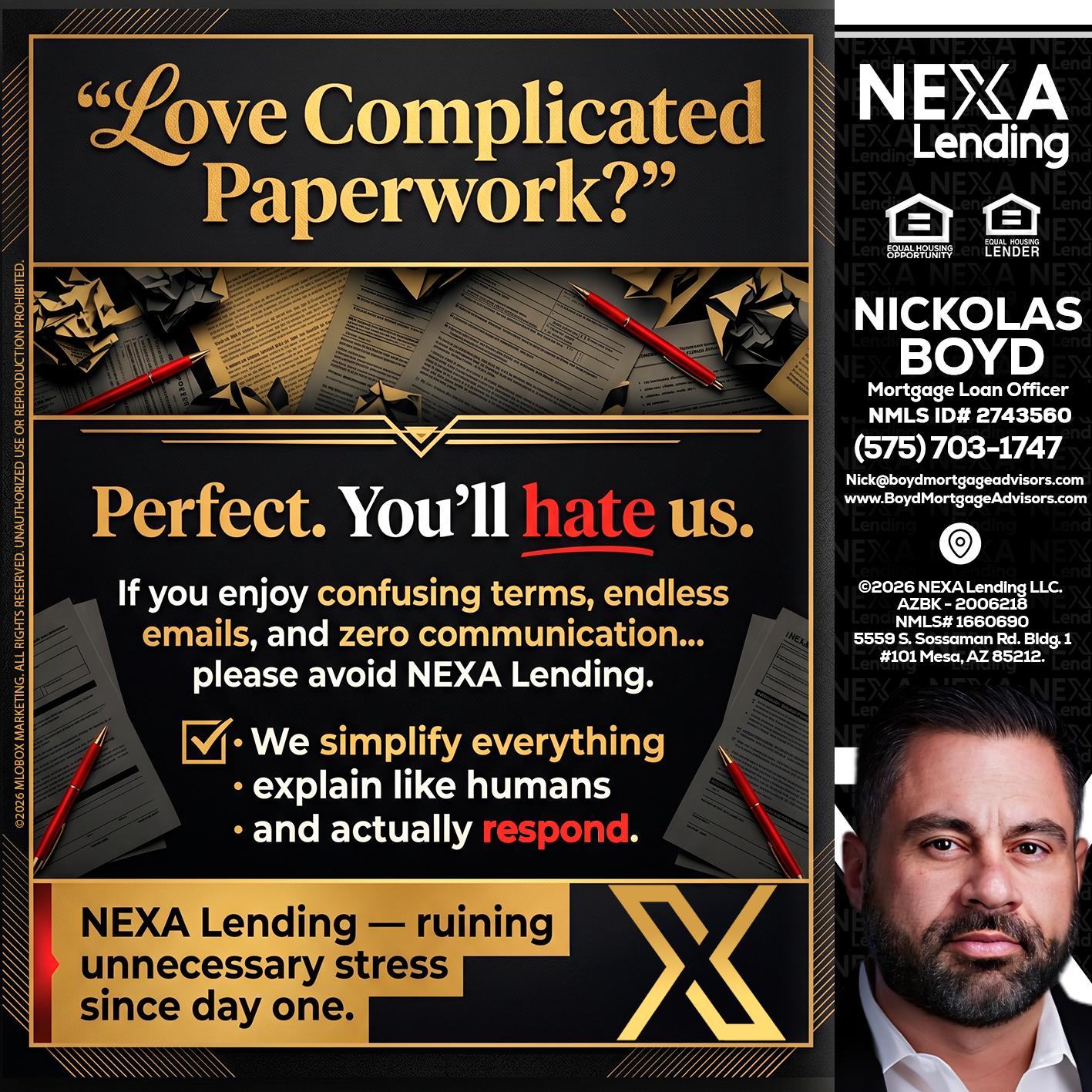 YOU WILL HATE US! - Nick Boyd -Mortgage Loan Officer