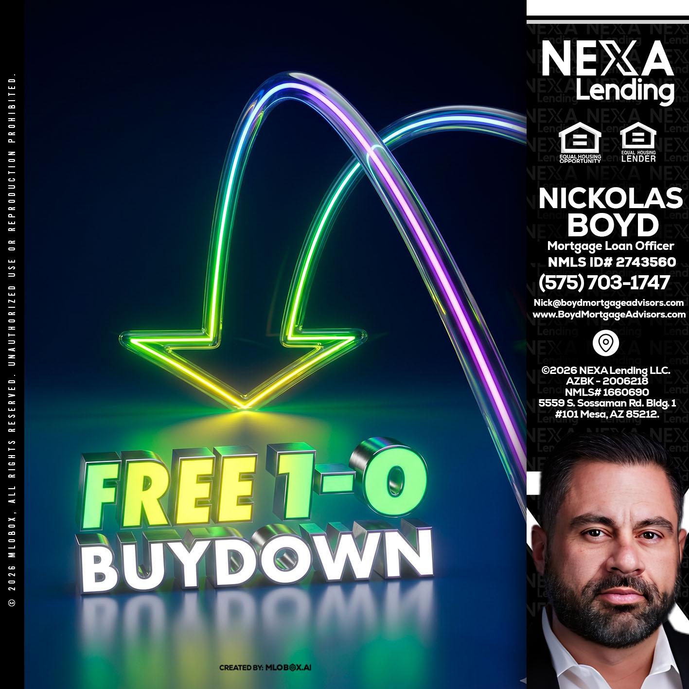 FREE 1-0 BUYDOWN - Nick Boyd -Mortgage Loan Officer