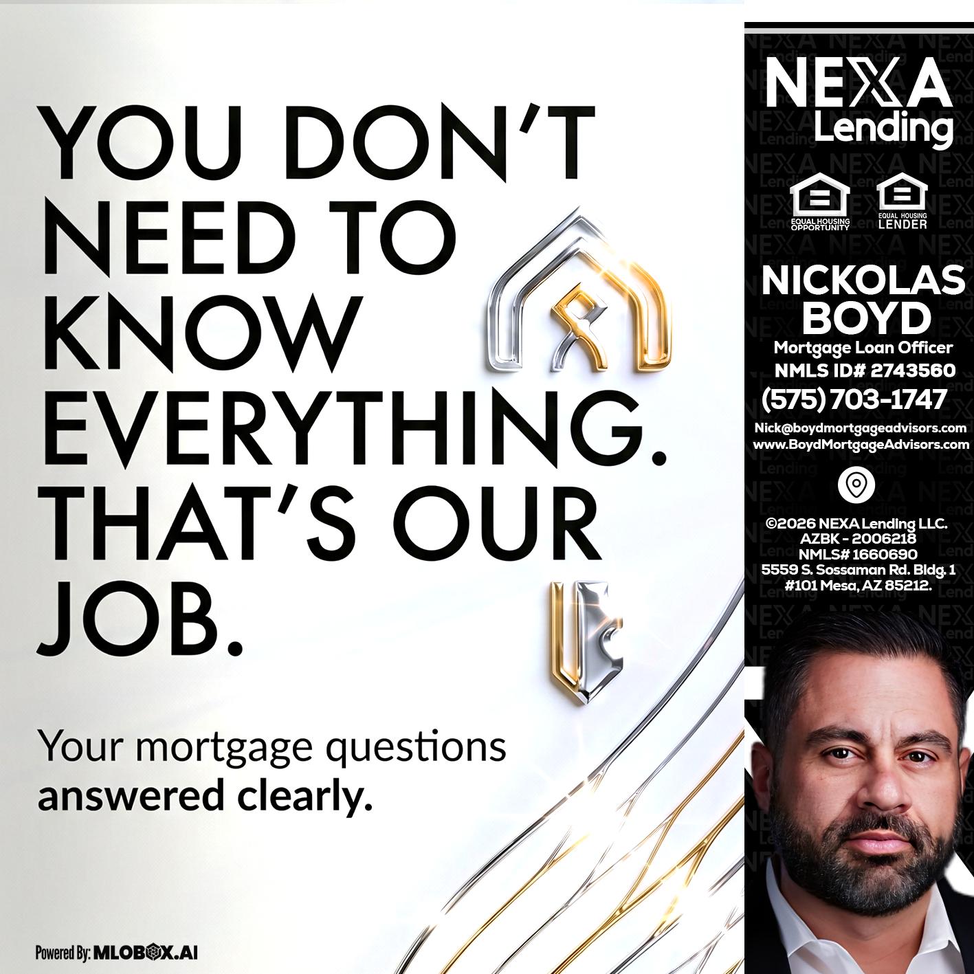 THAT IS OUR JOB - Nick Boyd -Mortgage Loan Officer