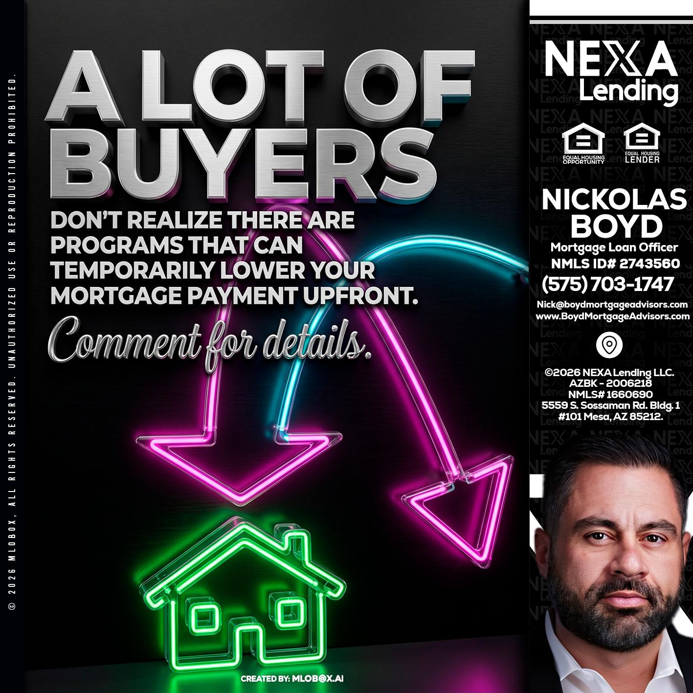 A LOT OF BUYERS - Nick Boyd -Mortgage Loan Officer