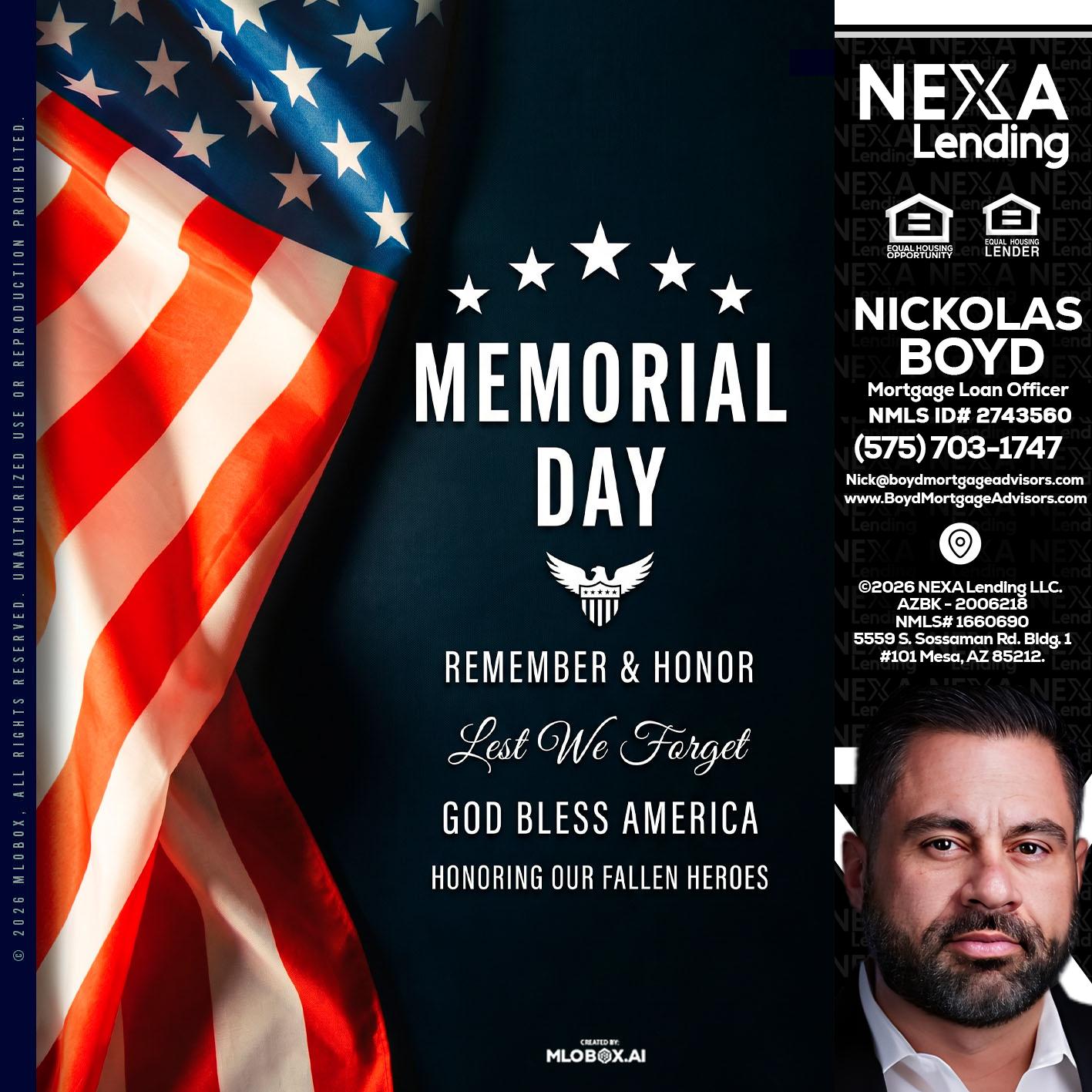 MEMORIAL DAY - Nick Boyd -Mortgage Loan Officer