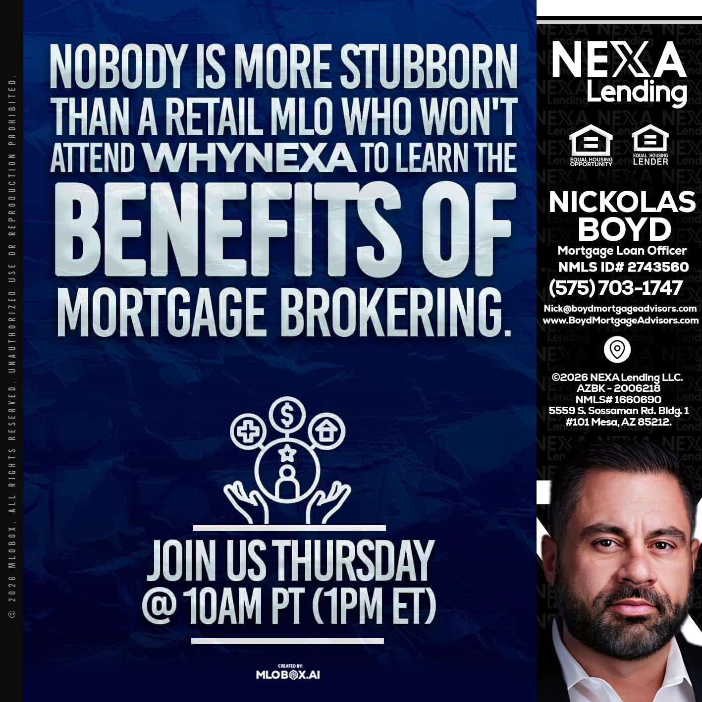 NOBODY IS MORE - Nick Boyd -Mortgage Loan Officer