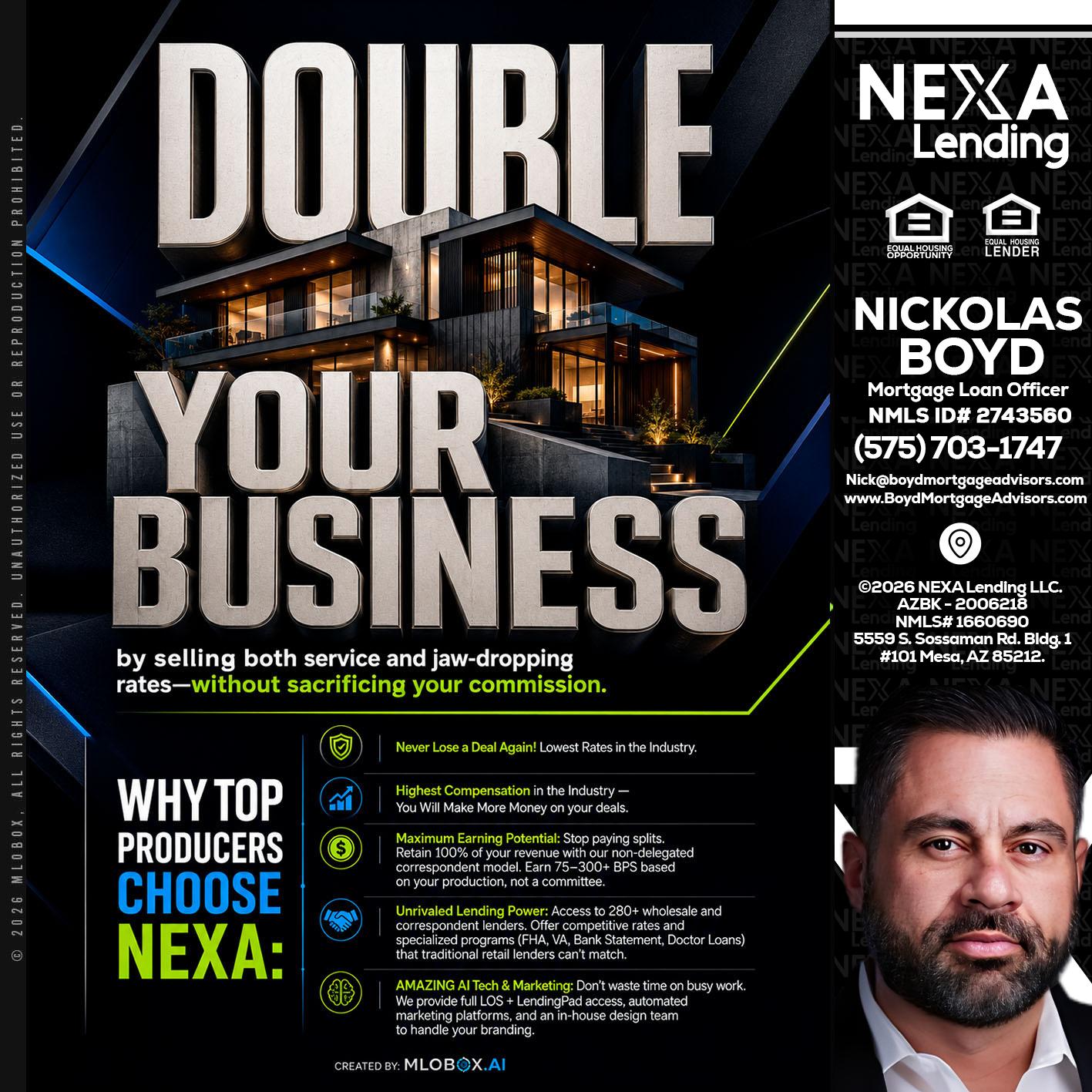 DOUBLE YOUR BUSINESS - Nick Boyd -Mortgage Loan Officer
