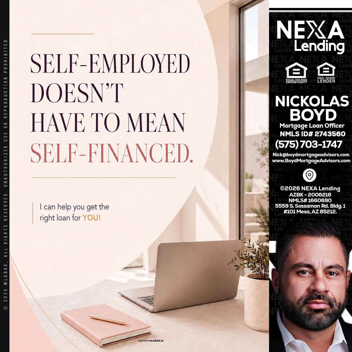 SELF EMPLOYED - Nick Boyd -Mortgage Loan Officer