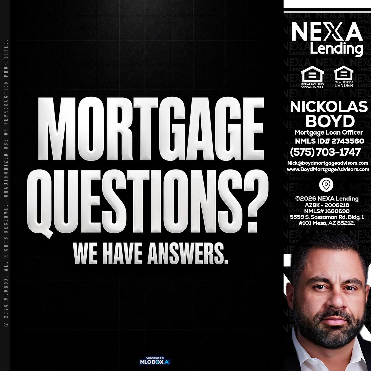 MORTGAGE QUESTION? - Nick Boyd -Mortgage Loan Officer