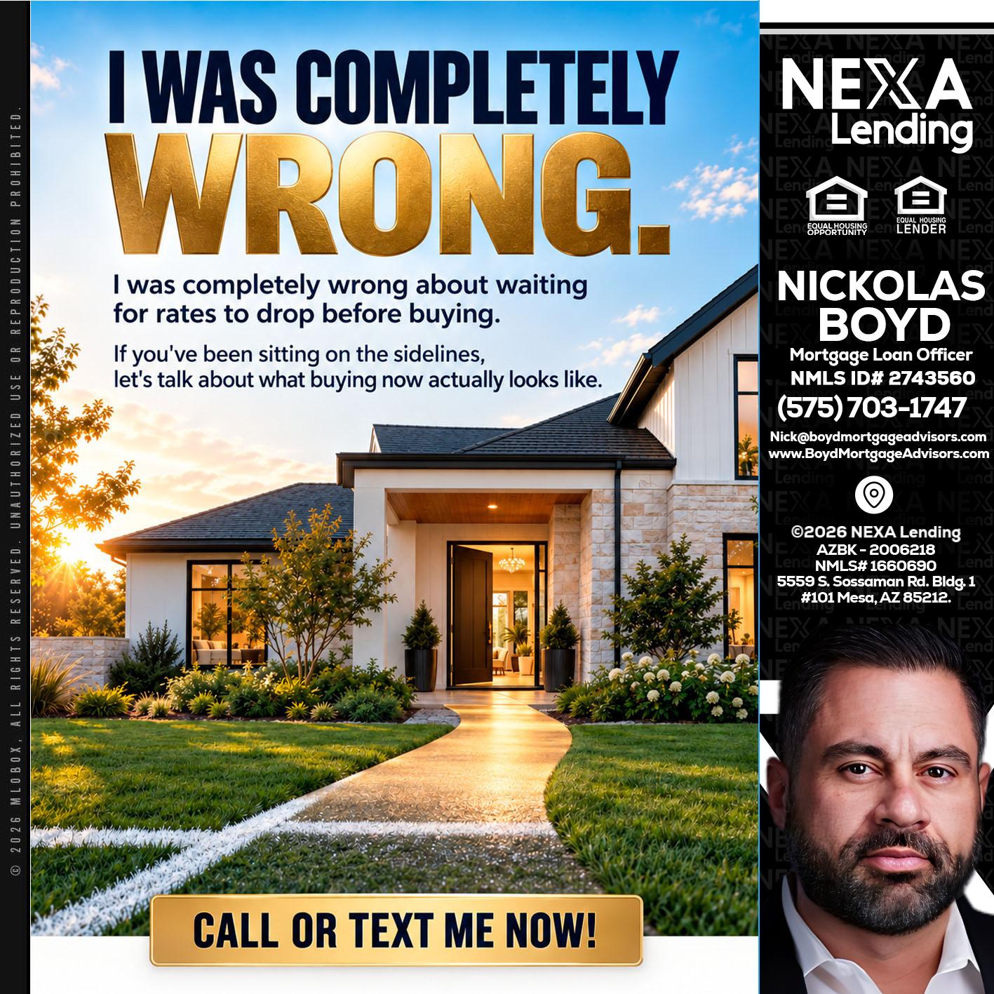 I WAS COMPLETELY WRONG - Nick Boyd -Mortgage Loan Officer