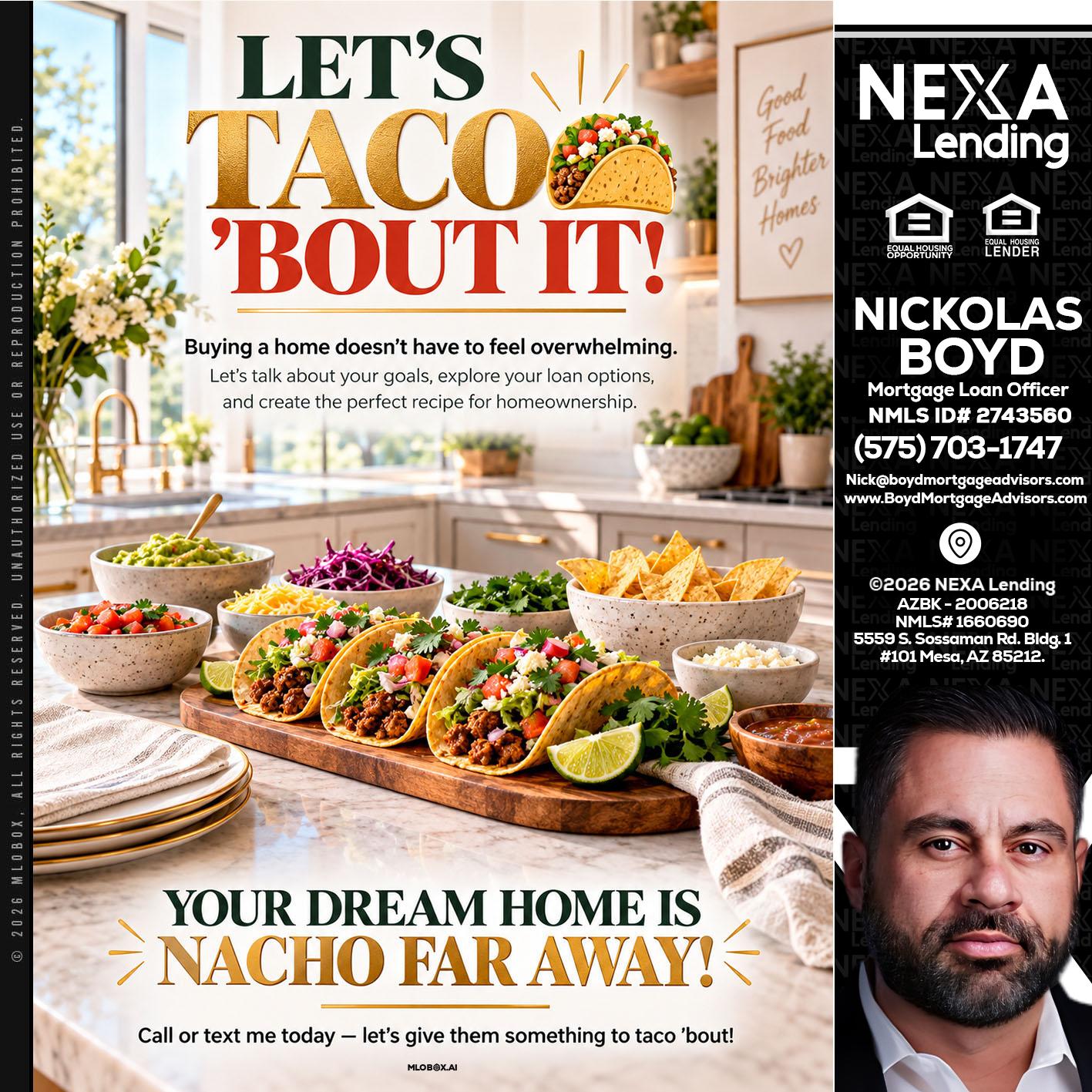 LETS TACO ABOUT IT - Nick Boyd -Mortgage Loan Officer